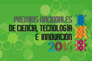 Inició convocatoria de los Premios Nacionales de Ciencia, Tecnología e Innovación 2015