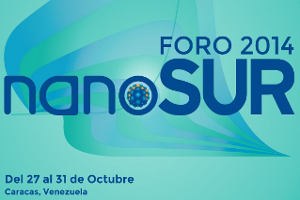 El foro nanoSUR 2014, se llevará a cabo del 27 al 31 de octubre en Caracas