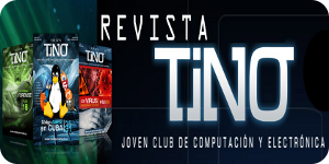 Revista TINO de Cuba promueve el uso del Software Libre
